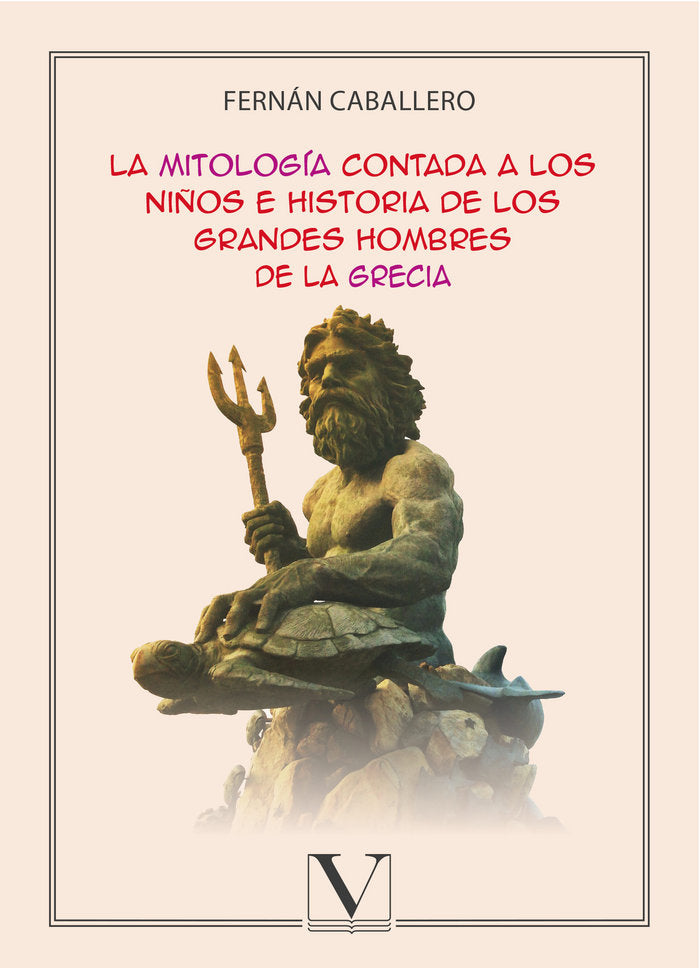 La mitología contada a los niños e historia de los grandes hombres de la Grecia, de Caballero, Fernán | portada del libro