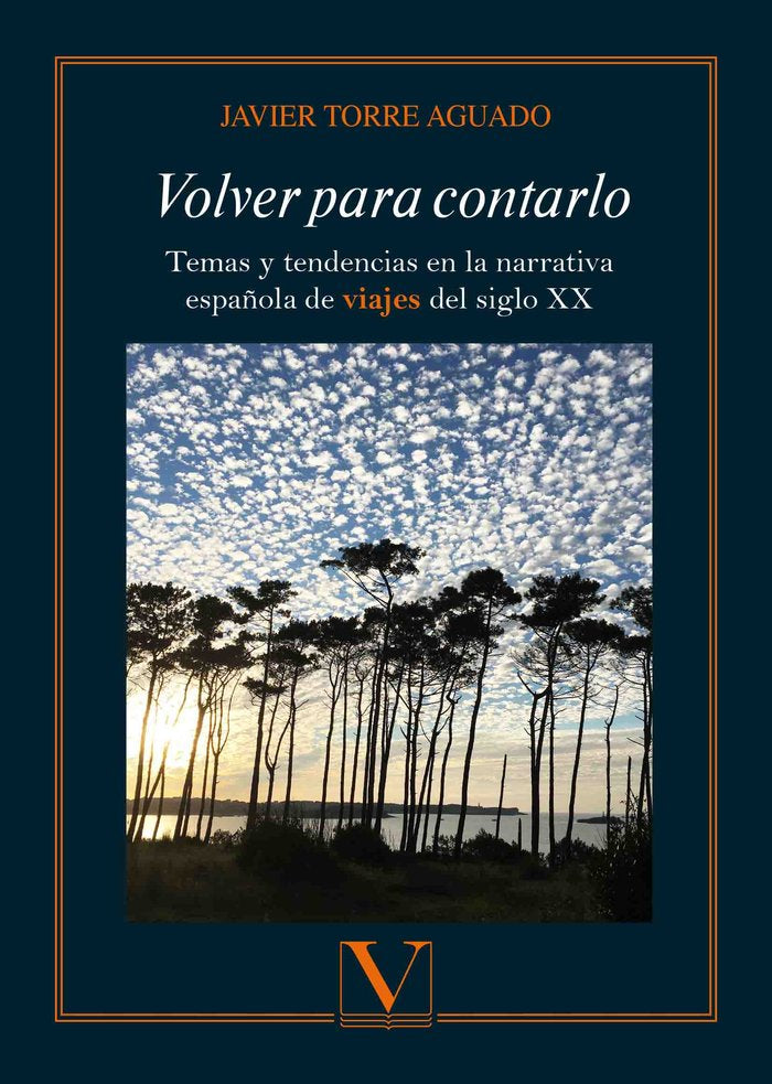 Volver para contarlo, de Torre Aguado, Javier | portada del libro