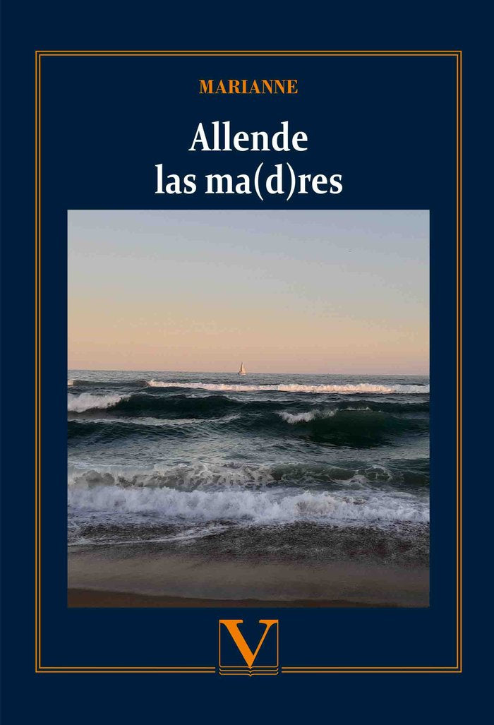 Allende las ma(d)res, de sin apellidos colega, Marianne | portada del libro