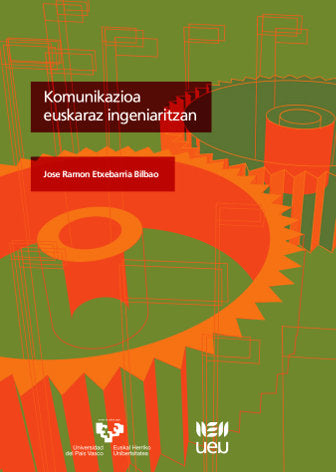 Komunikazioa euskaraz ingeniaritzan, de ETXEBARRIA BILBAO, JOSE RAMON | portada del libro