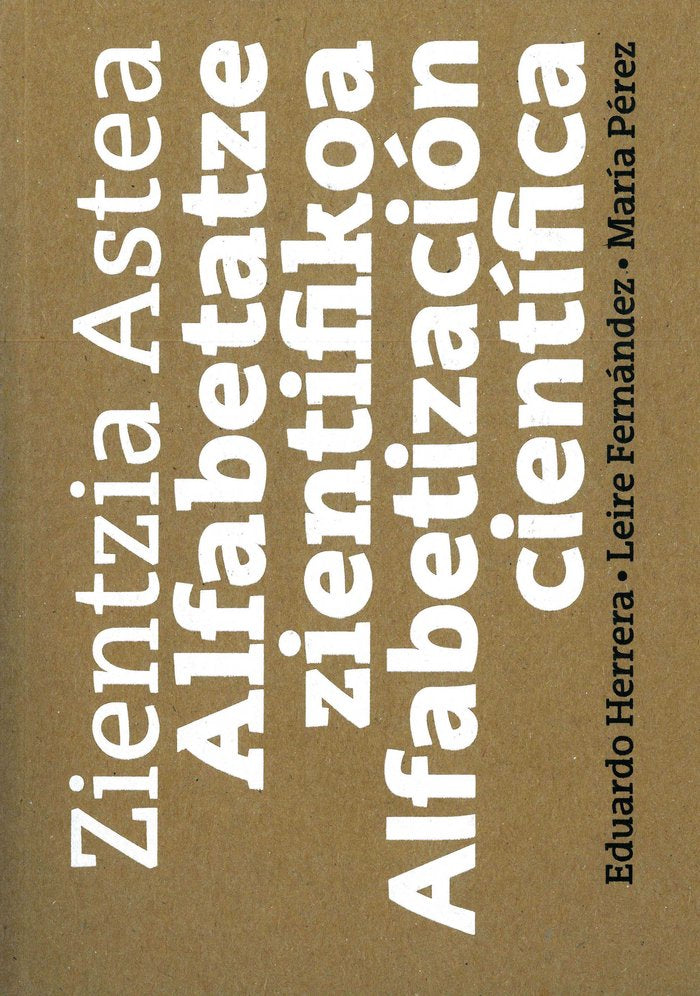 Zientzia Astea. Alfabetatze zientifikoa - Alfabetización científica, de Herrera Fernández, Eduardo | portada del libro