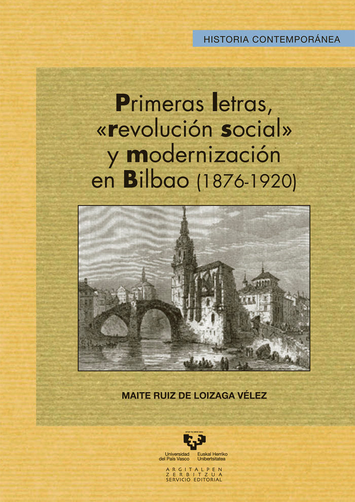 Primeras letras, ôrevolución socialö y modernización en Bilbao (1876-1920), de Ruiz de Loizaga Vélez, Maite | portada del lib