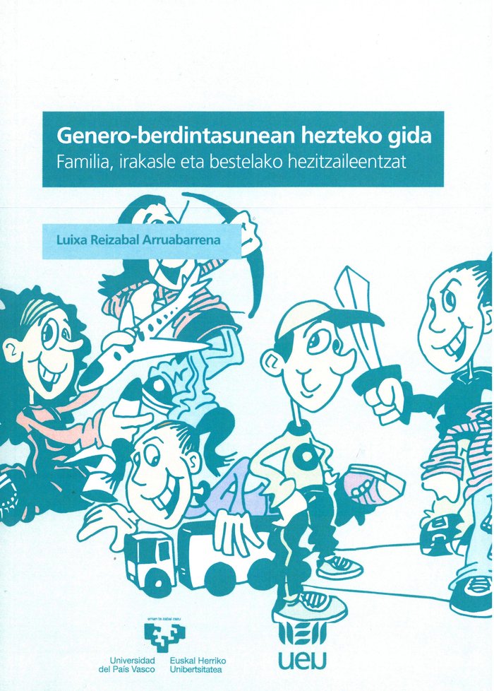 Genero-berdintasunean hezteko gida. Familia, irakasle eta bestelako hezitzaileentzat, de Reizabal Arruabarrena, Luixa | porta