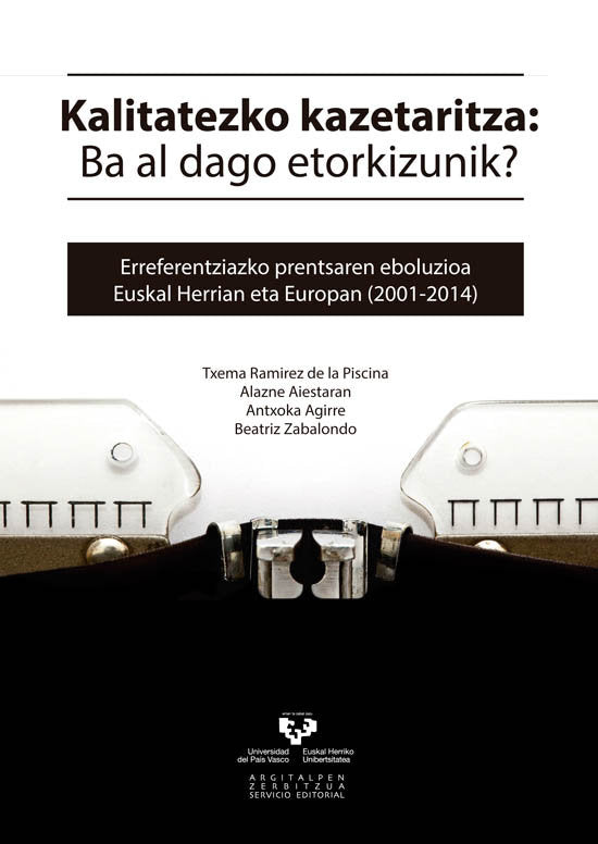 Kalitatezko kazetaritza: Ba al dago etorkizunik? Erreferentziazko prentsaren eboluzioa Euskal Herria, de Ramírez de la Piscin