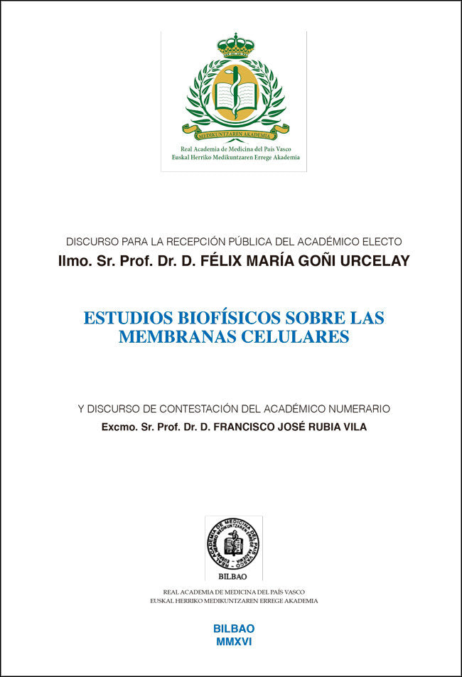 ESTUDIOS BIOFISICOS SOBRE LAS MEMBRANAS CELULARES. DISCURSO, de GOÑI URCELAY, FELIX MARIA | portada del libro