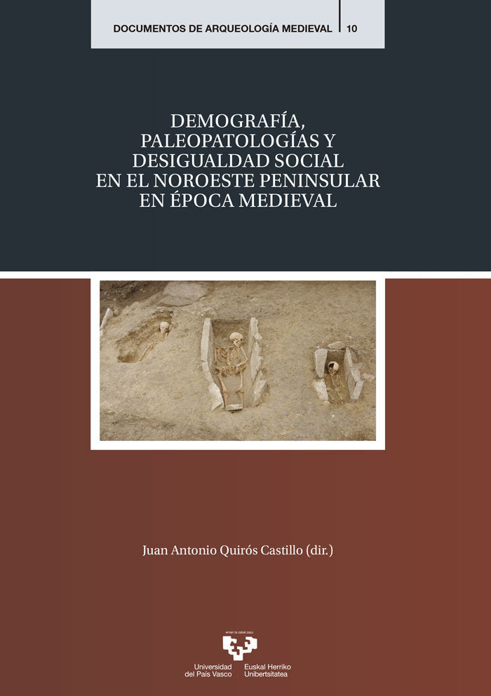 Demografía, paleopatologías y desigualdad social en el noroeste peninsular en época medieval, de QUIROS CASTILLO, JUAN ANTONI