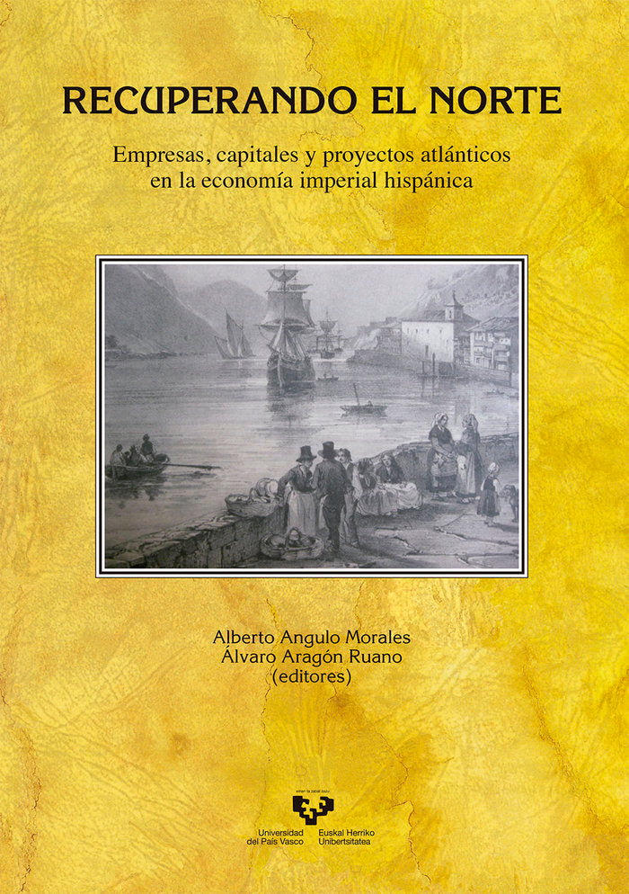 Recuperando el Norte. Empresas, capitales y proyectos atlánticos en la economía imperial hispánica | portada del libro