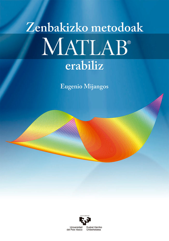 Zenbakizko metodoak MATLAB erabiliz, de Mijangos Fernández, Eugenio | portada del libro