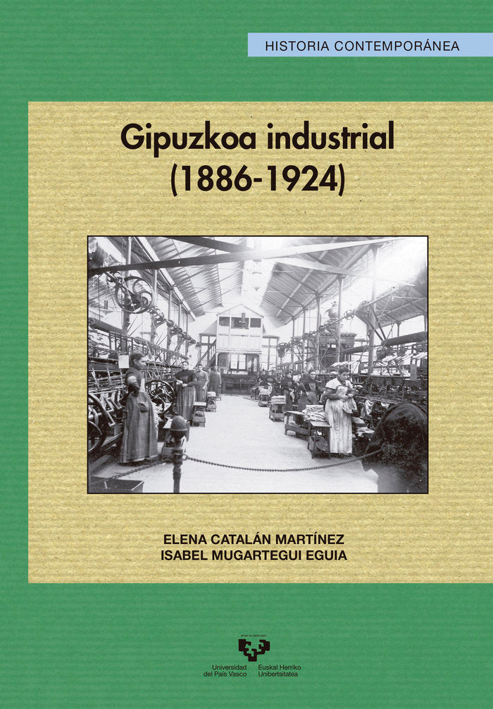 Gipuzkoa industrial (1886-1924), de Catalán Martínez, Elena | portada del libro