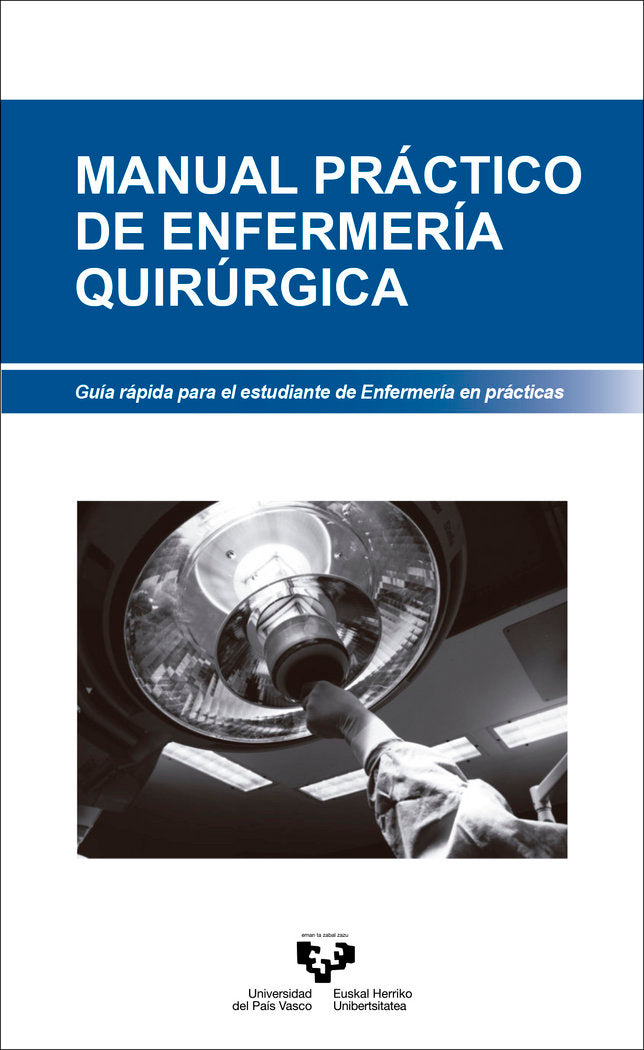 Manual práctico de enfermería quirúrgica. Guía rápida para el estudiante de Enfermería en prácticas, de FERNáNDEZ AEDO, IRRIN