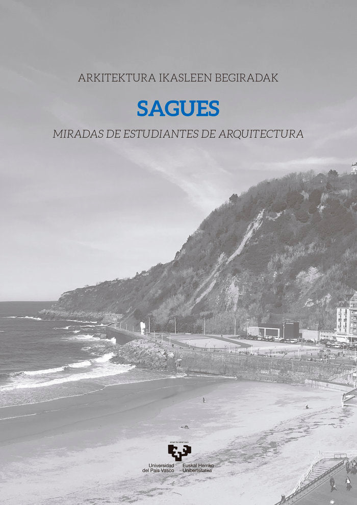 SAGUES ARKITEKTURA IKASLEEN BEGIRADAK MIRADAS DE ESTUDIA, de AA.VV. | portada del libro