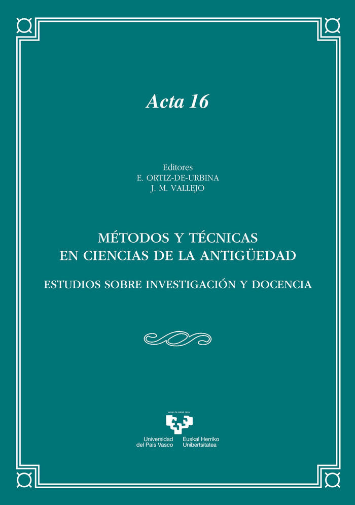 Métodos y técnicas en Ciencias de la Antigüedad. Estudios sobre investigación y docencia, de ORTIZ DE URBINA ÁLAVA, ESTíBALIZ