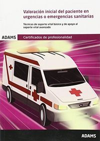 Valoración inicial del paciente en urgencias o emergencias sanitarias. Unidad Formativa 0681. Certif, de Obra colectiva | por