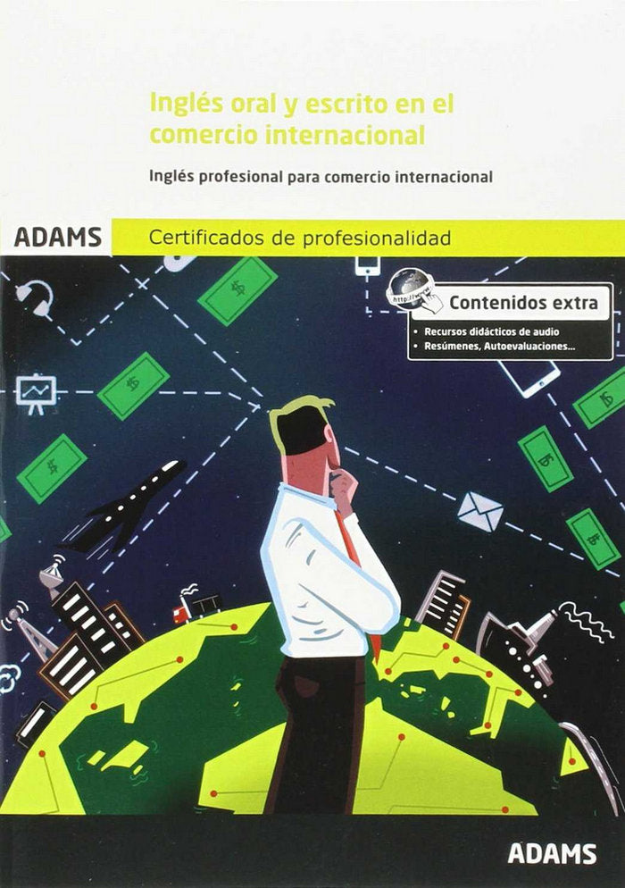 Inglés oral y escrito en el comercio internacional. Unidad formativa 1764 certificado de profesional, de OBRA COLECTIVA | por