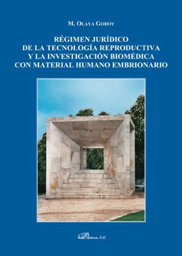 Régimen jurídico de la tecnología reproductiva y la investigación biomédica con material humano embr, de Godoy Vázquez, M. Ol