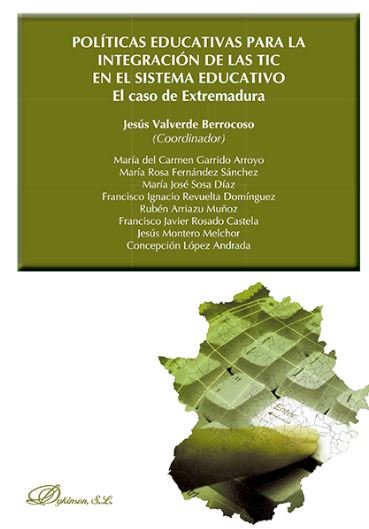 Políticas educativas para la integración de las TIC en el sistema educativo. El caso de Extremadura, de Valverde Berrocoso |