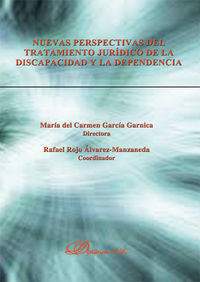 Nuevas perspectivas del tratamiento jurídico de la discapacidad y la dependencia, de García Garnica | portada del libro