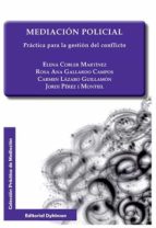 Mediación Policial. Práctica para la gestión del conflicto, de Elena Cobler Martínez | portada del libro