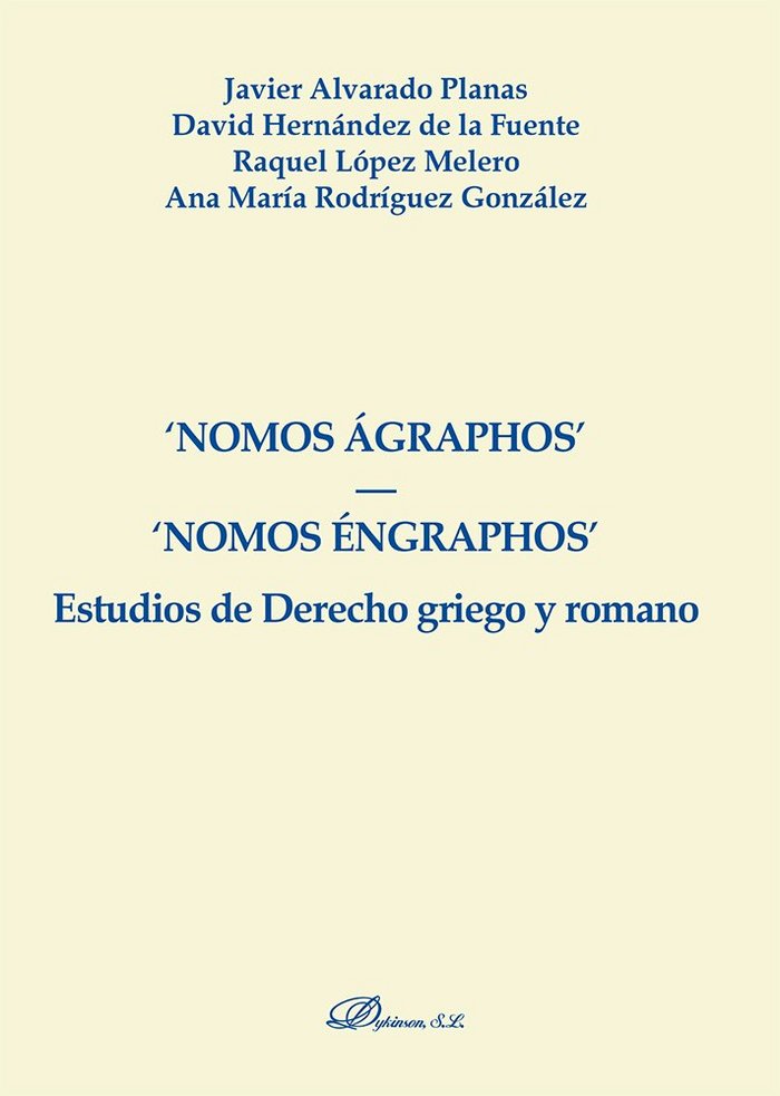 Nomos Ágraphos. Nomos Éngraphos. Estudios de Derecho griego y romano, de Alvarado Planas | portada del libro