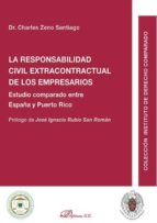 La responsabilidad civil extracontractual de los empresarios, de CHARLES ZENO SANTIAGO | portada del libro
