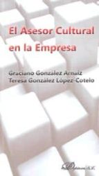El Asesor Cultural en la Empresa, de GRACIANO GONZALEZ R. ARNAIZ | portada del libro