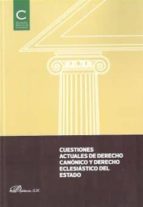 Cuestiones actuales de Derecho Canónico y Derecho Eclesiástico del Estado, de Varios autores | portada del libro