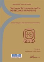 Teoría contemporánea de los derechos humanos, de GEOFREDO ANGULO LOPEZ | portada del libro