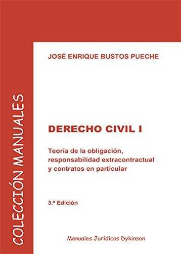 Derecho Civil I. Teoría de la obligación, responsabilidad extracontractual y contratos en particular, de Bustos Pueche | port