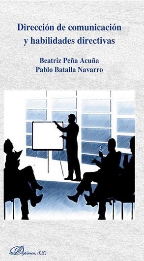 Dirección de comunicación y habilidades directivas, de Batalla Navarro, Pablo | portada del libro