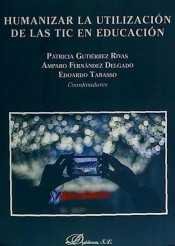 Humanizar la utilización de las TIC en educación, de Gutiérrez Rivas, Patricia | portada del libro