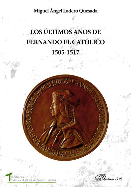Los últimos años de Fernando el Católico 1505-1517, de Ladero Quesada | portada del libro