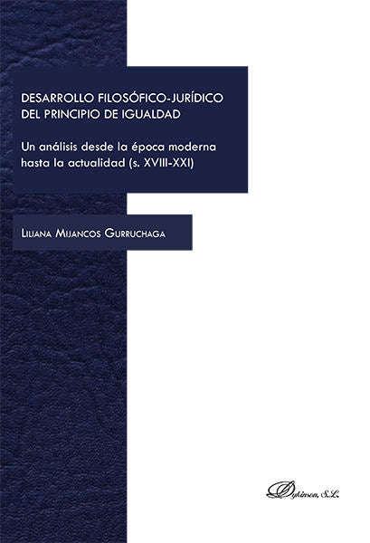 Desarrollo filosófico-jurídico del principio de igualdad, de Mijancos Gurruchaga, Liliana | portada del libro