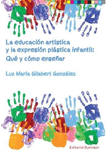 La educación artística y la expresión plástica infantil, de Gilabert González, Luz María | portada del libro