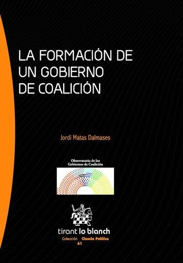 La Formación de un Gobierno de Coalición, de Matas Dalmases, Jordi | portada del libro