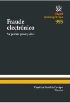 Fraude Electrónico su Gestión Penal y Civil, de SANCHIS CRESPO | portada del libro
