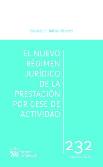 El Nuevo Régimen Jurídico de la Prestación por Cese de Actividad, de Taléns Visconti,Eduardo | portada del libro