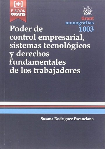 Poder de Control Empresarial, Sistemas Tecnológicos y Derechos Fundamentales de los Trabajadores, de Rodríguez Escanciano | p