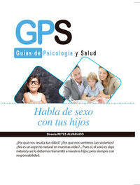 HABLA DE SEXO CON TUS HIJOS, de REYES ALVARADO, SIRENIA | portada del libro