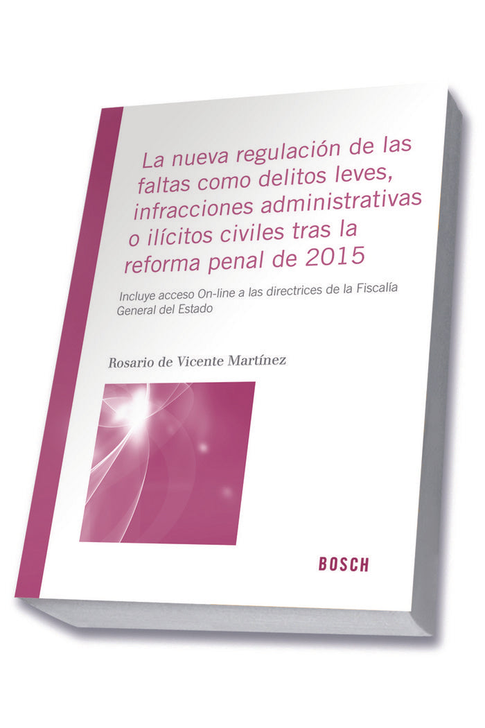 La nueva regulación de las faltas como delitos leves, infracciones administrativas o ilícitos civile, de de Vicente Martínez,