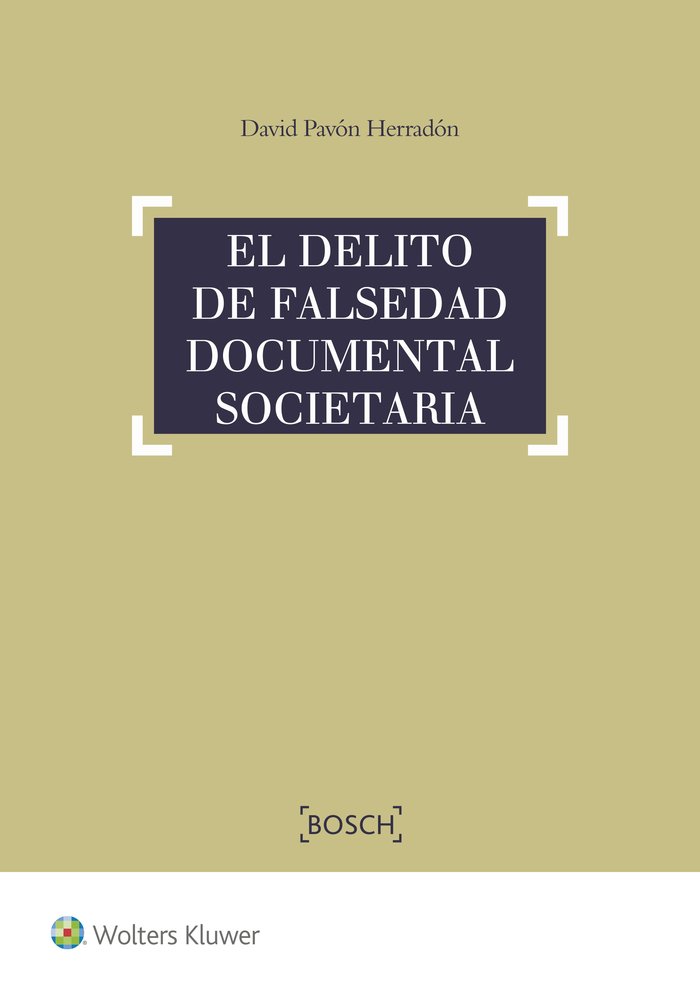 El delito de falsedad documental societaria, de Pavón Herradón, David | portada del libro