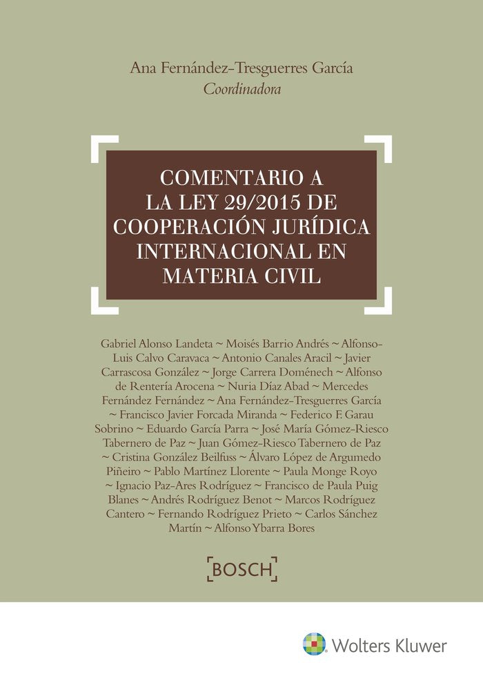 Comentario a la Ley 29/2015 de cooperación jurídica internacional en materia civil, de FERNANDEZ,ANA | portada del libro