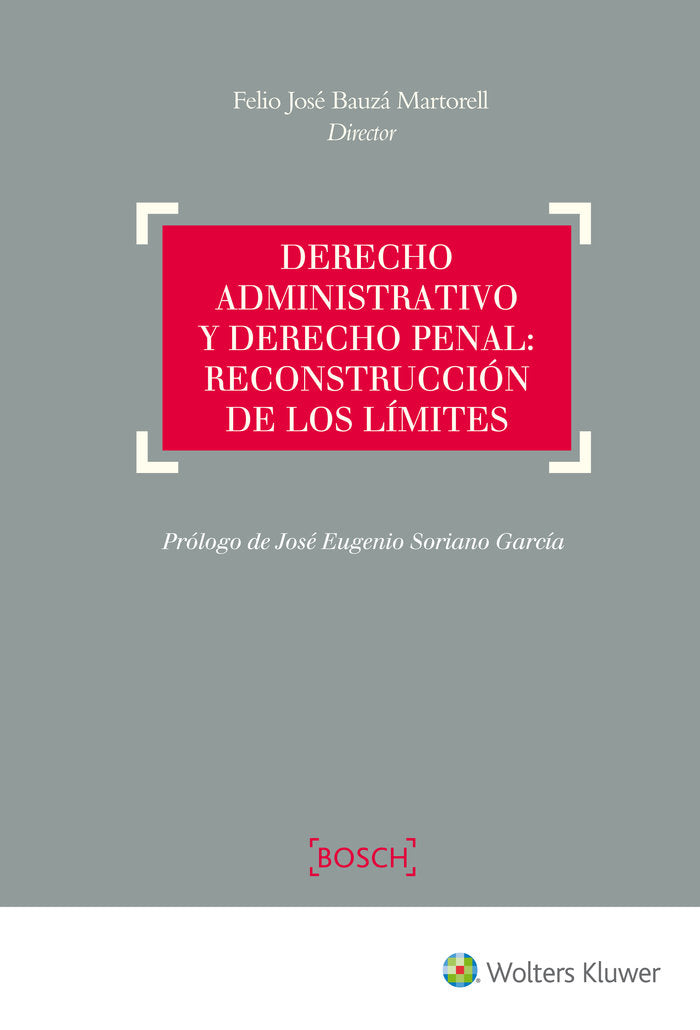 Derecho administrativo y derecho penal: reconstrucción de los límites, de Bauzá Martorell, Felio José | portada del libro