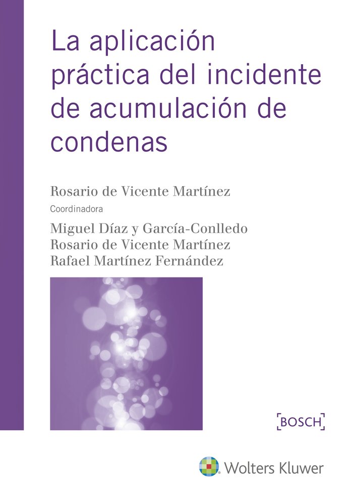 La aplicación práctica del incidente de acumulación de condenas, de Díaz y García-Conlledo, Miguel | portada del libro
