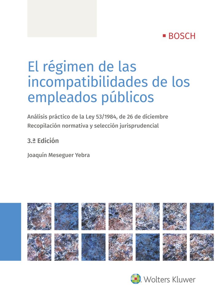 El régimen de las incompatibilidades de los empleados públicos (3.ª Edición), de Messeguer Yebra, Joaquín | portada del libro