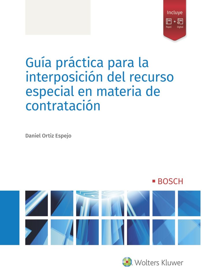 Guía práctica para la interposición del recurso especial en materia de contratación, de Ortiz Espejo, Daniel | portada del li