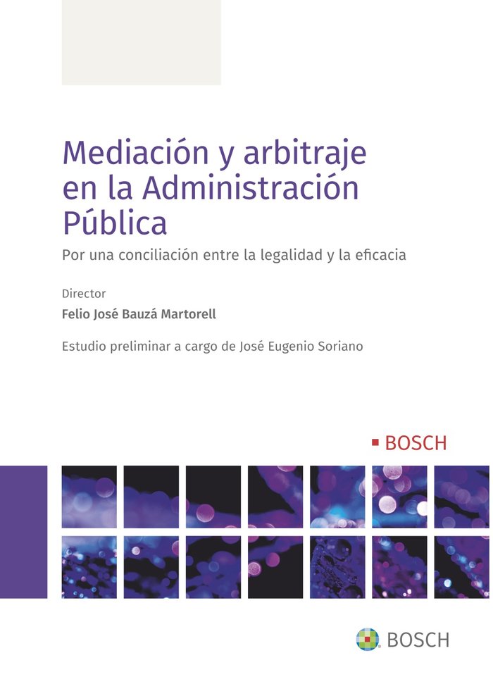 MEDIACION Y ARBITRAJE EN LA ADMINISTRACION PUBLICA, de FELIO JOSE BAUZA MARTORELL | portada del libro