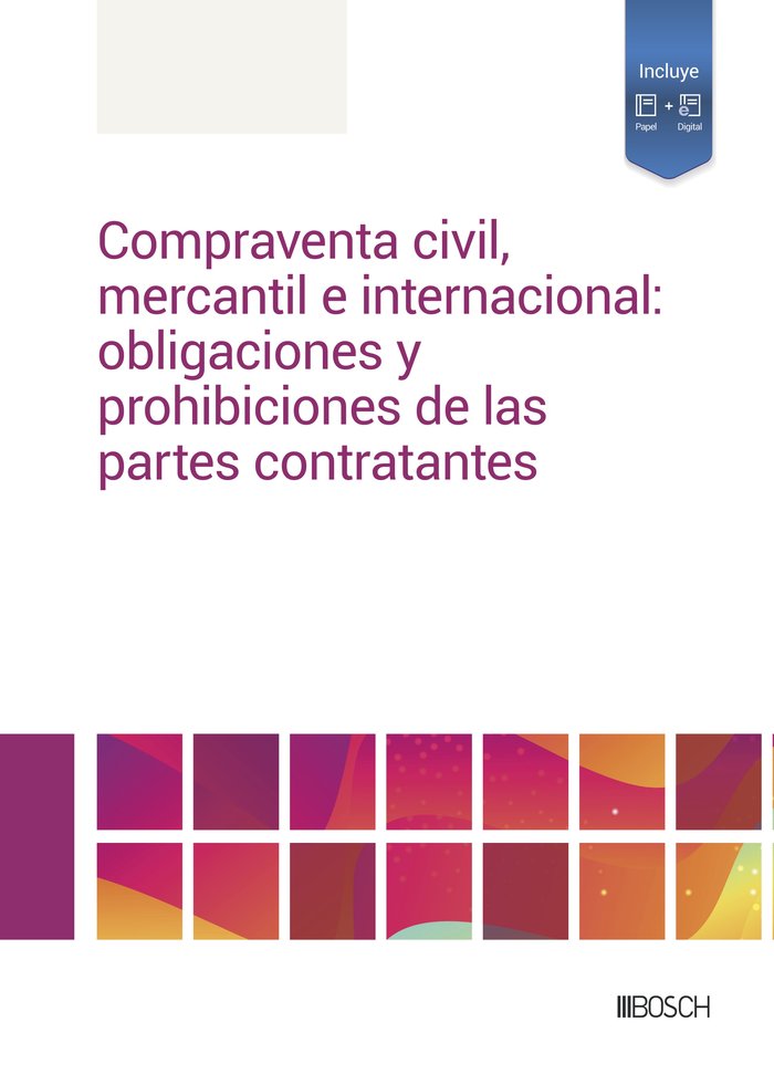 COMPRAVENTA CIVIL, MERCANTIL E INTERNACIONAL: OBLIGACIONES Y PROHIBICIONES PARA, de REDACCION LA LEY | portada del libro