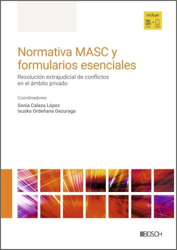 Normativa MASC y formularios esenciales, de SONIA CALAZA LOPEZ | portada del libro