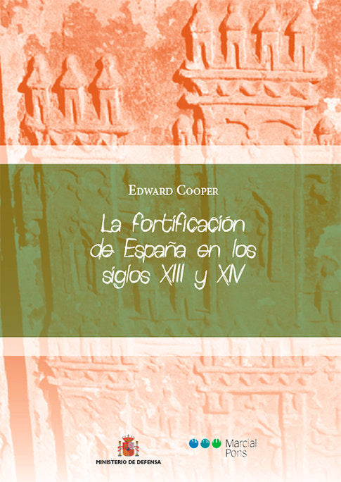 La fortificación de España en los siglos XIII y XIV, de Cooper, Edward | portada del libro