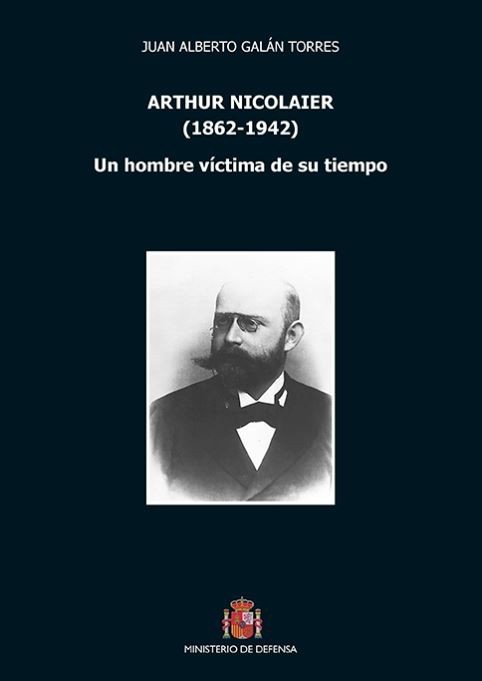 Arthur Nicolaier. Un hombre víctima de su tiempo, de Galán Torres, Juan Alberto | portada del libro